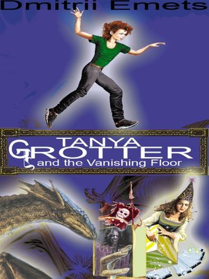 cover image of Tanya Grotter and the Vanishing Floor